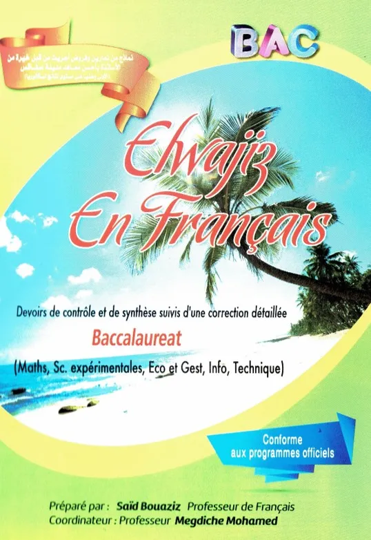Elwajiz en Français - Exercices & Devoirs Avec Corrections avec Corrigés - Bac Scientifiques