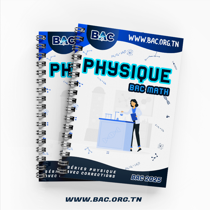 Livre Géant - Séries Physique Corrigées - Bac Math 2027